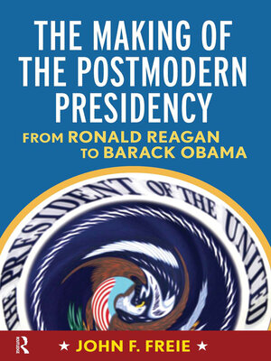 cover image of Making of the Postmodern Presidency